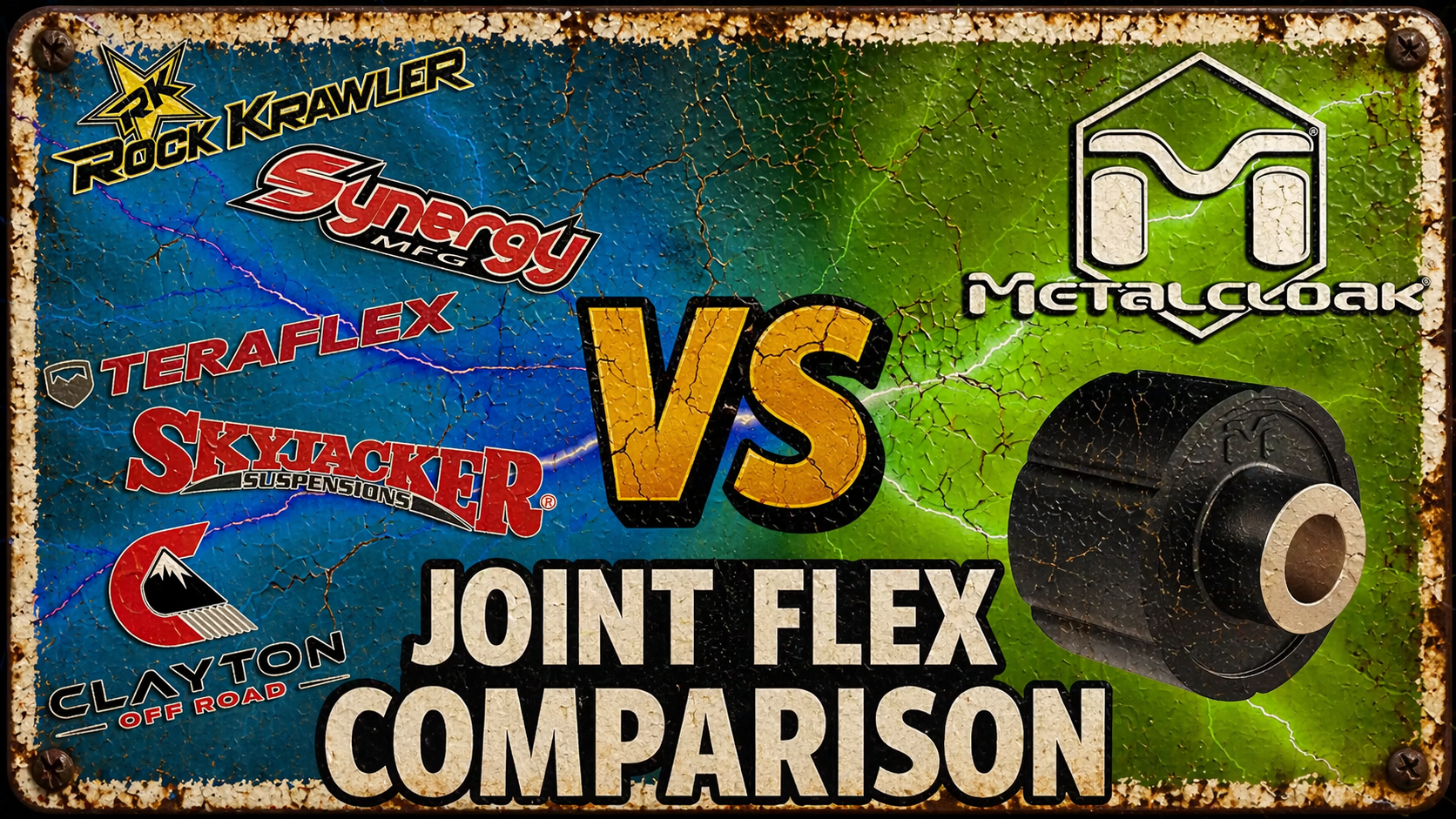 Comparison of flex skyjacker, rock krawler, synergy, clayton, teraflex vs metalcloak duroflex joint