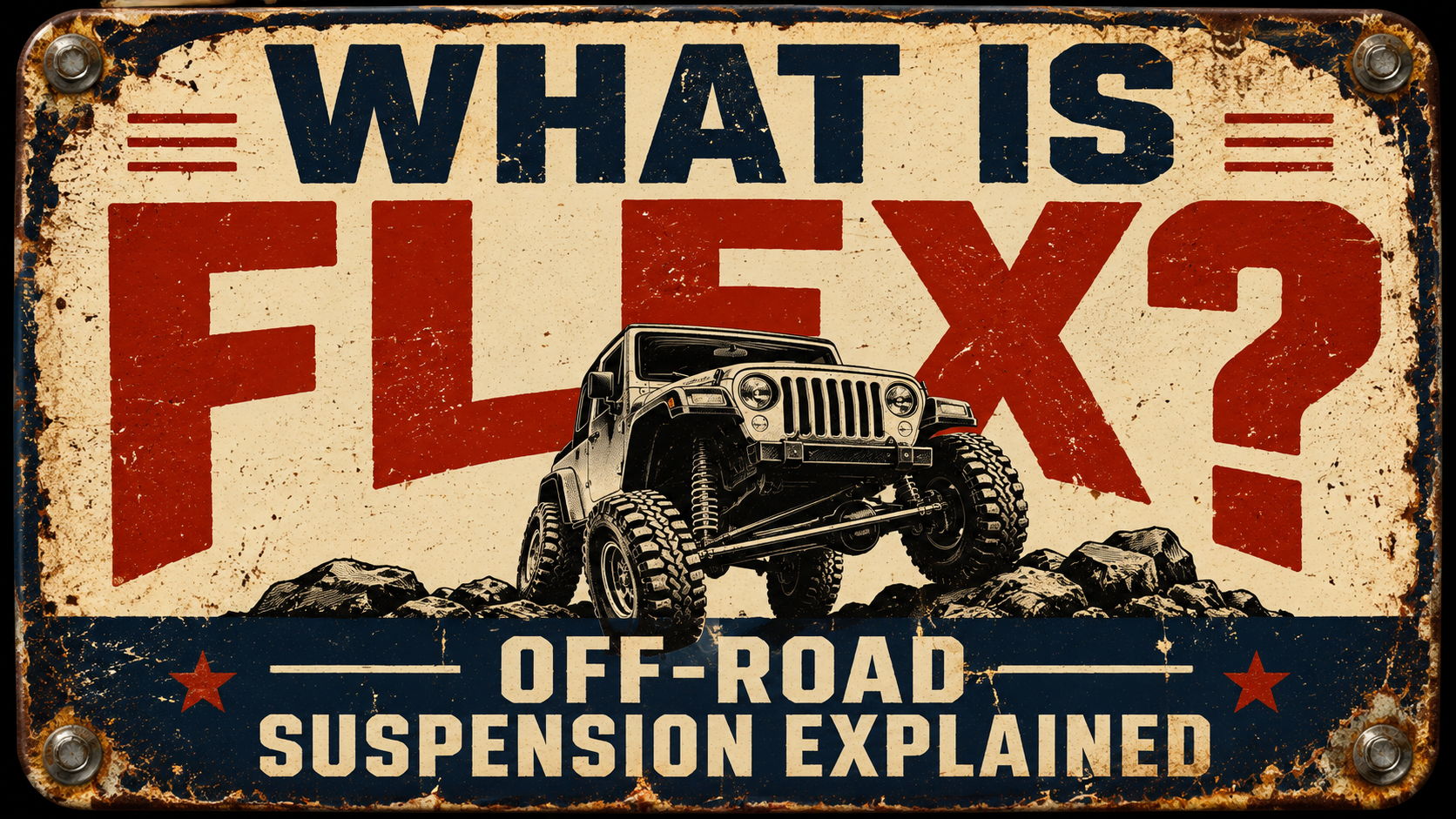 Porcelain sign with What is Flex in big bold letters around a Jeep flexing on rocks